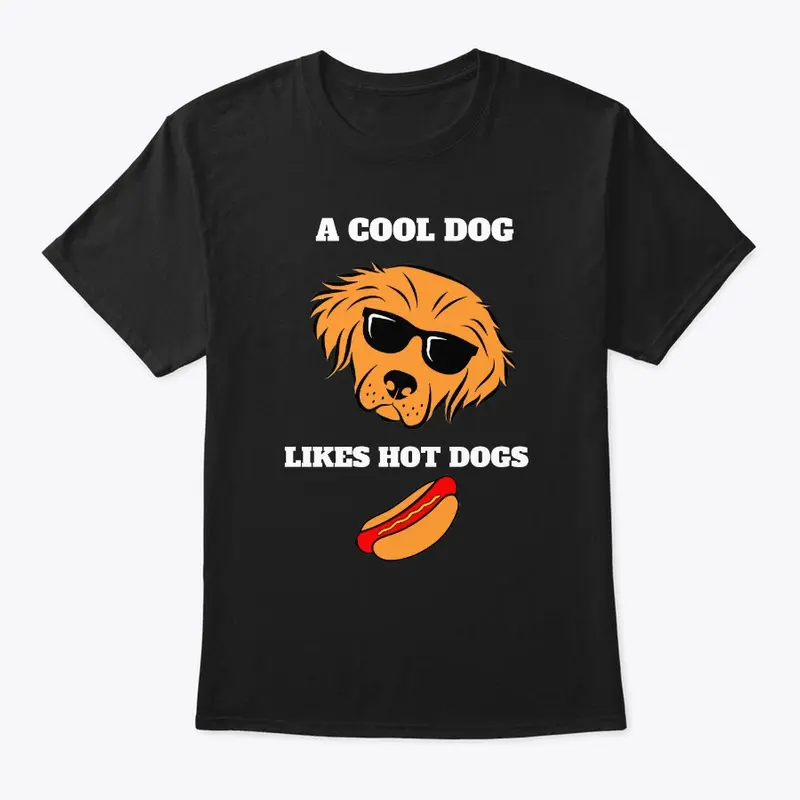 A cool dog likes hot dogs white text